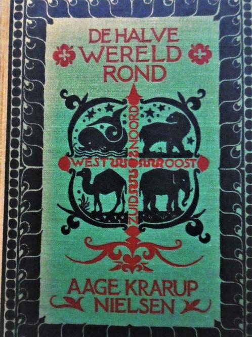 De halve wereld rond - 1926 - Aage Krarup Nielsen, Boeken, Reisverhalen, Gelezen, Azië, Ophalen of Verzenden