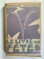 Camille Melloy - Le livre des fêtes (1931), Utilisé, Enlèvement ou Envoi