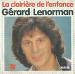 Gérard Lenorman – La clairière de l’enfance - Single, 7 pouces, Pop, Enlèvement ou Envoi, Single