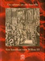 Un cabinet, un roi, une ville/Een kunstkast voor Willem III, Ophalen of Verzenden, Nieuw, Overige onderwerpen