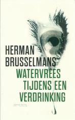 WATERVREES TIJDENS EEN VERDRINKING - HERMAN BRUSSELMANS, Herman Brusselmans, Ophalen of Verzenden, Zo goed als nieuw, Nederland