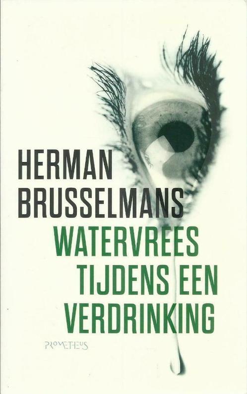 WATERVREES TIJDENS EEN VERDRINKING - HERMAN BRUSSELMANS, Boeken, Romans, Zo goed als nieuw, Nederland, Ophalen of Verzenden
