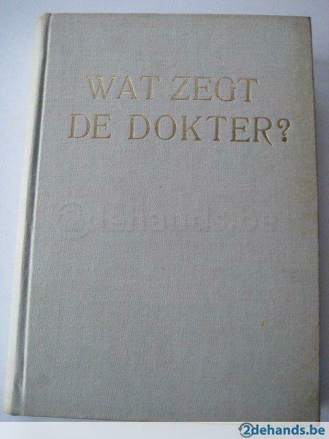 Wat zegt de dokter ?, Boeken, Gezondheid, Dieet en Voeding, Gelezen, Ophalen of Verzenden