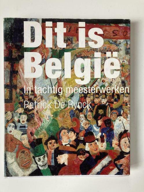 Dit is België - Patrick De Rynck, Boeken, Kunst en Cultuur | Beeldend, Ophalen of Verzenden