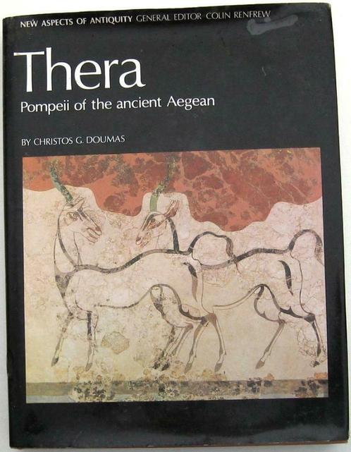 Thera: Pompeii of the ancient Aegean HC Doumas Griekenland, Livres, Histoire mondiale, Utilisé, Europe, 14e siècle ou avant, Enlèvement ou Envoi