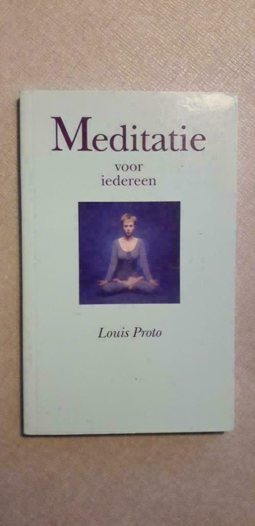 Louis Proto: Meditatie voor iedereen, Livres, Ésotérisme & Spiritualité, Comme neuf, Manuel d'instruction, Méditation ou Yoga