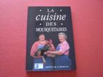 Livre: Titre: "La cuisine des Mousquetaires"., Frankrijk, Gelezen, Par Maïté et Micheline., Ophalen of Verzenden