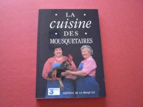 Livre: Titre: "La cuisine des Mousquetaires"., Livres, Livres de cuisine, Utilisé, France, Enlèvement ou Envoi