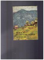 Verblijven in de Alpen van Italië, 1954, Boeken, Reisgidsen, Europa, Ophalen of Verzenden, Reisgids of -boek, Collectif