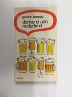 Denkend aan Nederland/Gaston Durnez, Ophalen of Verzenden, Gelezen