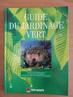 Guide du jardinage vert, Test Achats, Livres, Comme neuf, Arrangements floraux, Décoration florale, Enlèvement ou Envoi