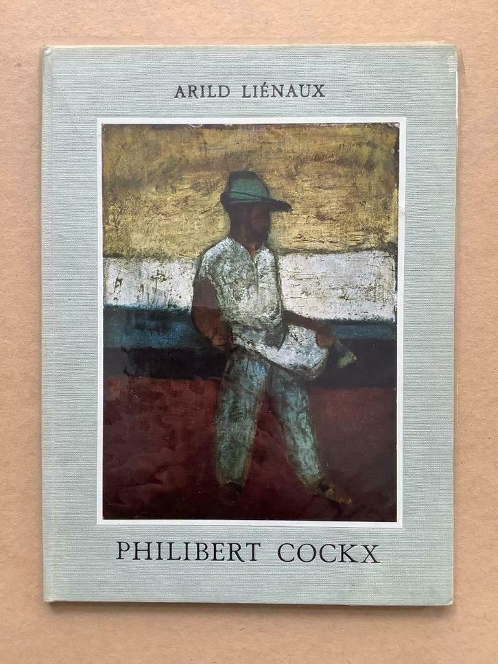 Philibert Cockx - Arild Liénaux, Boeken, Kunst en Cultuur | Beeldend, Ophalen of Verzenden