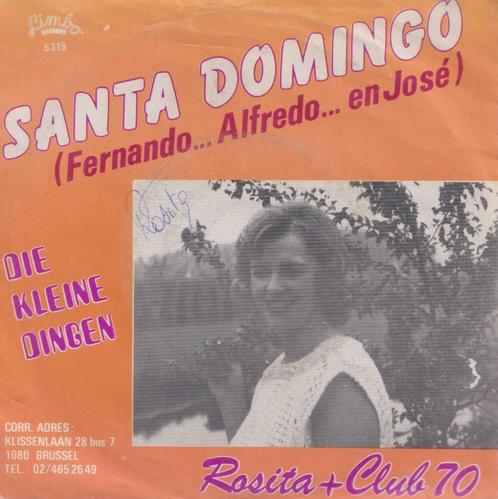Rosita & Club 70 – Santa Domingo / Die kleine dingen – Singl, Cd's en Dvd's, Vinyl Singles, Gebruikt, Single, Nederlandstalig