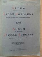 1905 Album tentoonstelling Jacques Jordaens  tweetalig, Ophalen of Verzenden, Schilder- en Tekenkunst