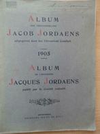 1905 Album tentoonstelling Jacques Jordaens  tweetalig, Boeken, Ophalen of Verzenden, Schilder- en Tekenkunst