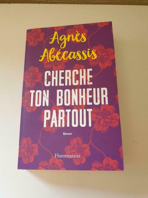 Cherche ton bonheur partout ( Agnès Abécassis) 2019, Livres, Chick lit, Comme neuf, Enlèvement ou Envoi