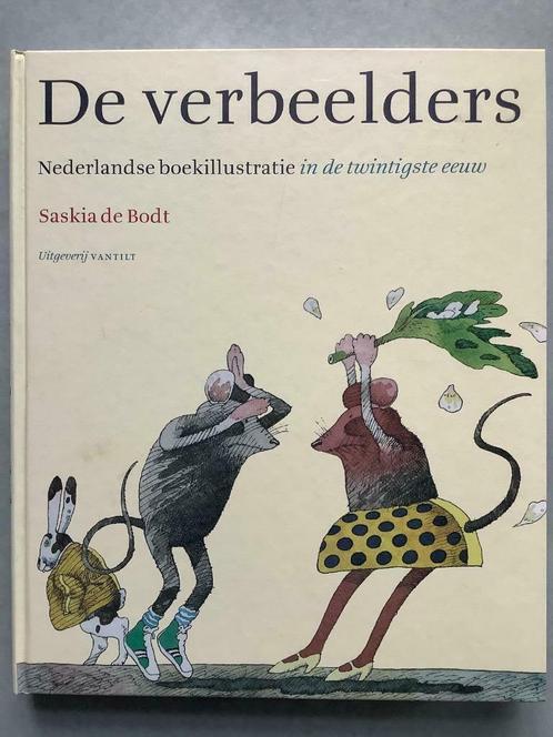 De verbeelders - Saskia de Bodt (Vantilt, 2015), Livres, Art & Culture | Arts plastiques, Enlèvement ou Envoi