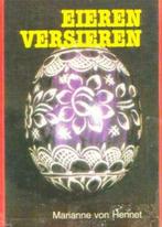 Eieren versieren/ Marianne von Hennet, Comme neuf, Enlèvement ou Envoi
