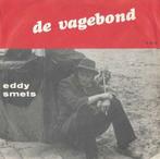 Eddy Smets – De Vagebond / Doen doen doe… - Single, Cd's en Dvd's, Vinyl | Nederlandstalig, Ophalen of Verzenden