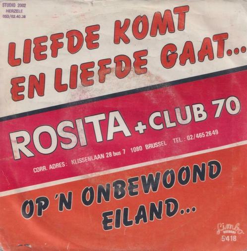 Rosita + Club 70 – Liefde komt en liefde gaat - Single, CD & DVD, Vinyles Singles, Single, En néerlandais, 7 pouces, Enlèvement ou Envoi