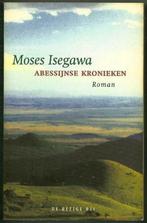 Absessijnse Kronieken - Moses Isegawa, Boeken, Ophalen of Verzenden, Zo goed als nieuw, Moses Isegawa
