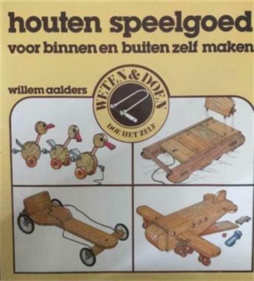 Houten speelgoed, Willem Aalders, Livres, Loisirs & Temps libre, Utilisé, Travail du bois, Enlèvement ou Envoi