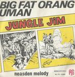 Jungle Jim – Big fat orang uman – Single, 7 pouces, Pop, Enlèvement ou Envoi, Single