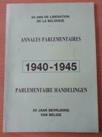 Les annales parlementaires 1940-1945 50 ans de libération, Comme neuf, Général, Enlèvement ou Envoi, Deuxième Guerre mondiale
