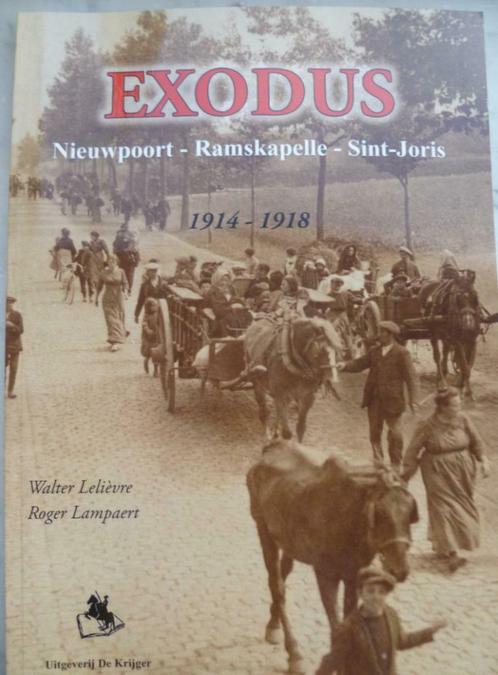 Exodus Nieuwpoort, Ramskapelle, Sint-Joris (1914-1918), Livres, Histoire & Politique, Comme neuf, Envoi