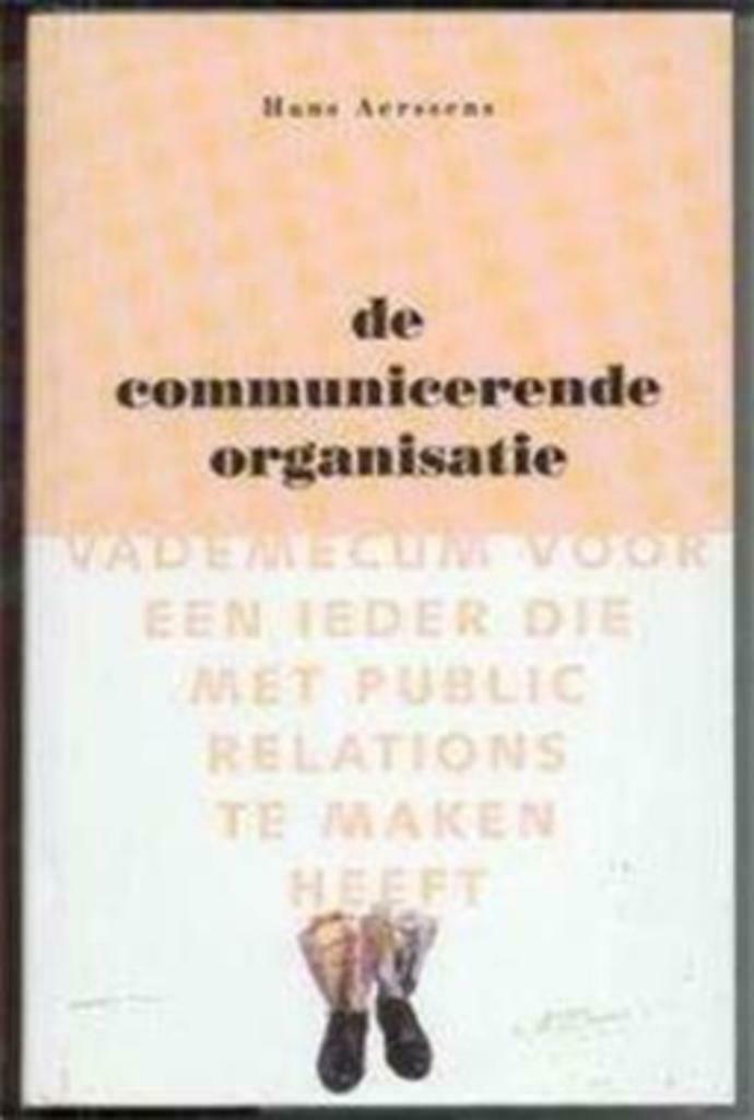 De communicerende organisatie, Hans Aerssens, Boeken, Economie, Management en Marketing, Gelezen, Personeel en Organisatie, Ophalen of Verzenden