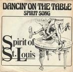 45T: Spirit of St. Louis: Dancin' on the table : PopRock, Pop, Ophalen of Verzenden, 7 inch, Single