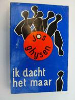 Ik dacht het maar Jos Ghysen een bundel cursiefjes, Boeken, Verzenden, Gelezen, Jos Ghysen