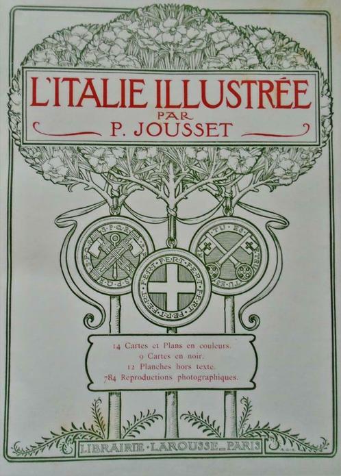 Auteur: Paul Jousset - L'Italie illustrée - [ca. 1904], Livres, Guides touristiques, Utilisé, Europe, Autres marques, Enlèvement ou Envoi