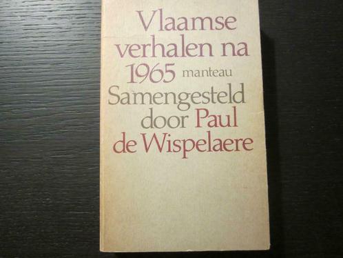Vlaamse verhalen na 1965 (Paul de Wispelaere), Livres, Littérature, Utilisé, Enlèvement ou Envoi