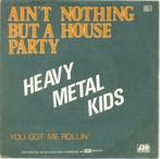 Heavy Metal Kids – Ain’t nothing but a house party – Single, Cd's en Dvd's, Vinyl | Pop, Ophalen of Verzenden