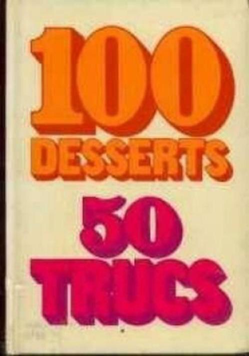 100 desserts, 50 trucs,, Livres, Livres de cuisine, Enlèvement