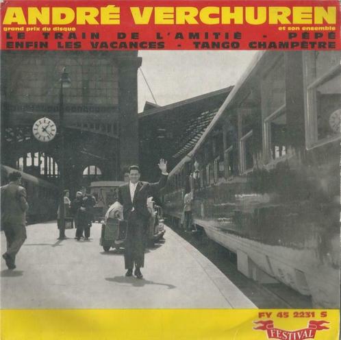 André Verchuren – Le train de l’amité / Pépé + 2 - EP, CD & DVD, Vinyles Singles, EP, Pop, 7 pouces, Enlèvement ou Envoi