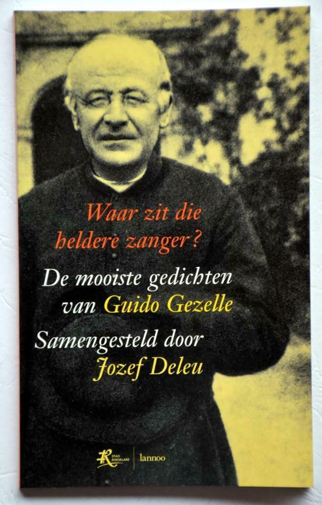 WAAR ZIT DIE HELDERE ZANGER? Guido Gezelle Jozef Deleu, Boeken, Gedichten en Poëzie, Zo goed als nieuw, Ophalen of Verzenden