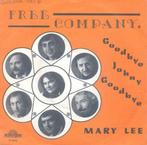 Free Company – Goodbye Johny Goodbye / Mary Lee - Single, CD & DVD, Vinyles | Autres Vinyles, Enlèvement ou Envoi