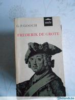 George Peabody Gooch, "Frederik de Grote", Boeken, Gelezen, Ophalen of Verzenden, Politiek, George Peabody Gooch