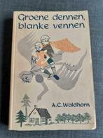 Groene dennen Blanke vennen – A.C. Waldhorn, Boeken, Gelezen, Ophalen of Verzenden, België, A.C. Waldhorn
