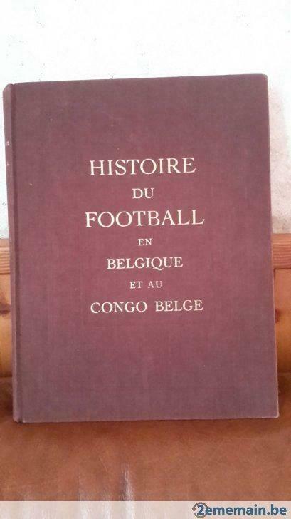 Livre Histoire du Football en Belgique et au Congo Belge, Livres, Livres de sport, Utilisé