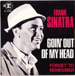 Frank Sinatra -  Goin' Out Of My Head / Forget To Remember, Comme neuf, 7 pouces, Jazz et Blues, Enlèvement ou Envoi