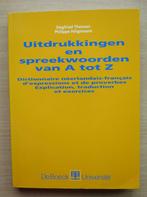 Uitdrukkingen en spreekwoorden van A tot Z. Dictionnaire NL, Livres, Dictionnaires, Néerlandais, Autres éditeurs, Enlèvement, Utilisé