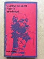 Gustave Flaubert - Haat is een deugd (Privé-domein 56), Boeken, Ophalen of Verzenden, Gustave Flaubert