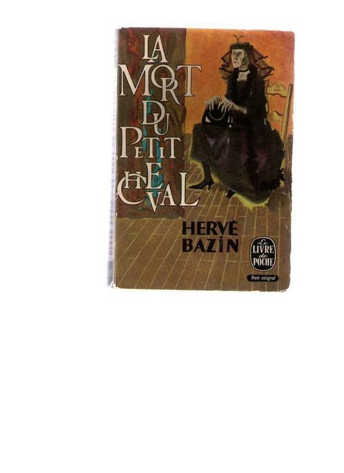 La mort du Petit Cheval, Hervé Bazin - Livre de Poche nr 112, Livres, Romans, Utilisé, Enlèvement ou Envoi