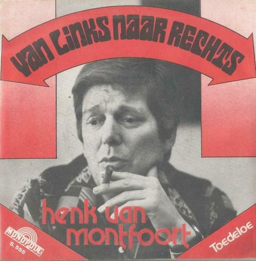 Henk Van Montfoort – Van links naar rechts / Toedeloe - Sing, Cd's en Dvd's, Vinyl Singles, Single, Nederlandstalig, 7 inch, Ophalen of Verzenden