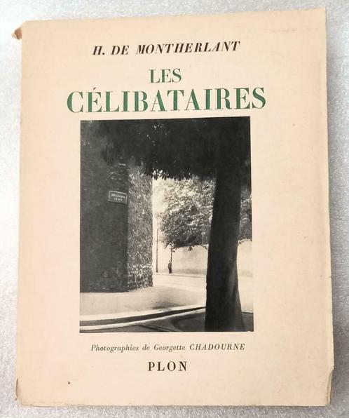 Les Celibataires 1948 Montherlant Gelim. Oplage - Chadourne, Antiquités & Art, Antiquités | Livres & Manuscrits, Enlèvement ou Envoi