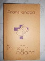 Frans Anders, "In zijn naam", Boeken, Gelezen, Ophalen of Verzenden, Frans Anders