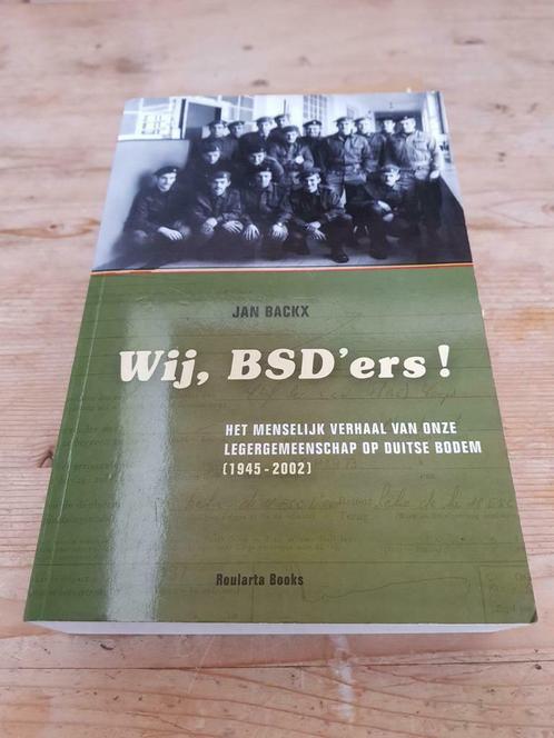 Wij, BSD ers ! Jan Backx Het menselijk verhaal van onze ...., Boeken, Oorlog en Militair, Gelezen, Algemeen, 1945 tot heden, Ophalen of Verzenden